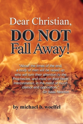Dear Christian, DO NOT Fall Away! B0C6W15KYM Book Cover