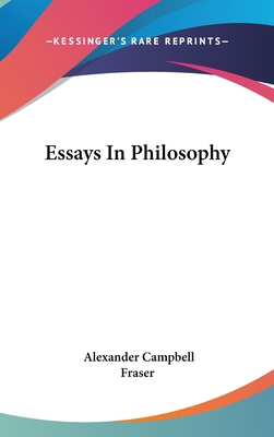 Essays In Philosophy 0548194645 Book Cover