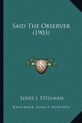 Said The Observer (1903) 1163959871 Book Cover