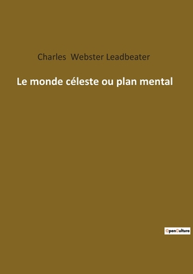 Le monde céleste ou plan mental [French] 2385082012 Book Cover