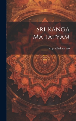 sri ranga mahatyam [Telugu] 102080940X Book Cover