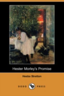 Hester Morley's Promise (Dodo Press) 1409902900 Book Cover