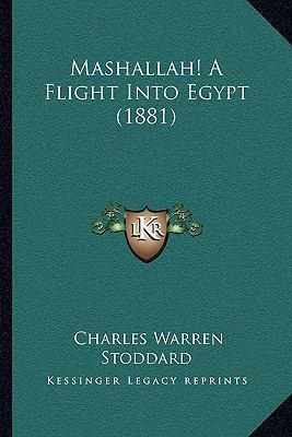 Mashallah! a Flight Into Egypt (1881) 116488459X Book Cover