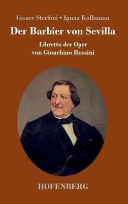 Der Barbier von Sevilla: Libretto der Oper von ... [German] 3743722585 Book Cover