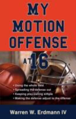 My Motion Offense at 16 0595711987 Book Cover