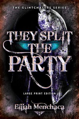 They Split the Party [Large Print] 0744309247 Book Cover
