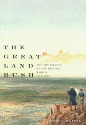 The Great Land Rush and the Making of the Moder... 0773525270 Book Cover