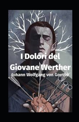 Paperback I dolori del giovane Werther Illustrata (Italian Edition) [Italian] Book