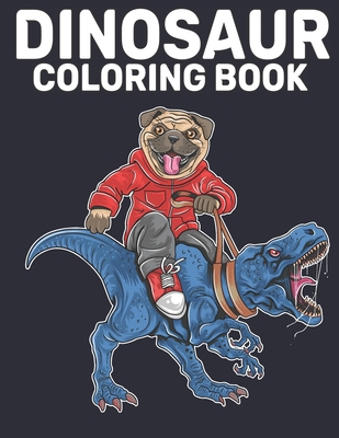 Coloring Book: 50 Dinosaur Designs to Color Fun... B08YQCQ5P3 Book Cover