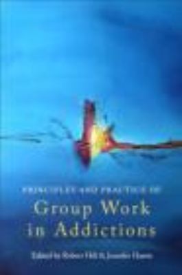 Principles and Practice of Group Work in Addict... 0415486858 Book Cover