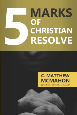 5 Marks of Christian Resolve 1626633878 Book Cover