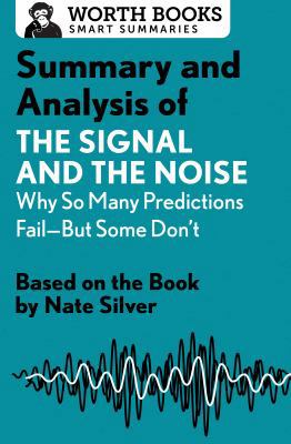 Summary and Analysis of The Signal and the Nois... 1504046749 Book Cover