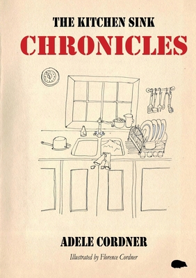 The Kitchen Sink Chronicles 1913499510 Book Cover