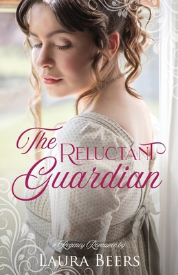 The Reluctant Guardian: A Regency Romance (Rege... Book Cover