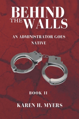 Behind The Walls II: An Administrator Goes Native            Book Cover