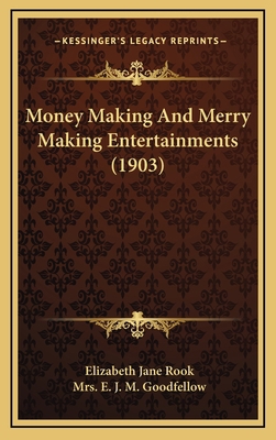 Money Making and Merry Making Entertainments (1... 1164991094 Book Cover