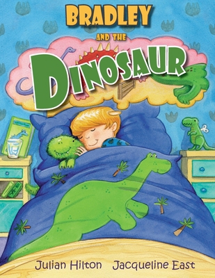 Bradley and the Dinosaur 1916461522 Book Cover