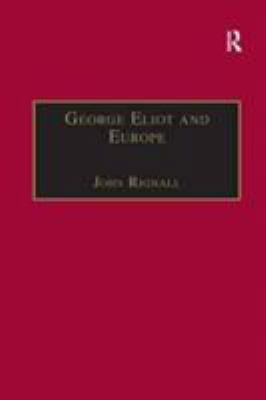 George Eliot and Europe 1859283349 Book Cover