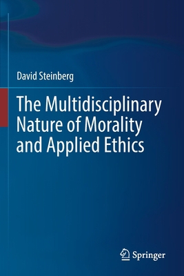 The Multidisciplinary Nature of Morality and Ap... 303045682X Book Cover