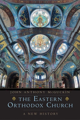 The Eastern Orthodox Church: A New History 0300218761 Book Cover