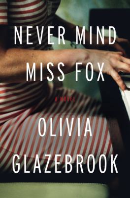 Never Mind Miss Fox 0316242896 Book Cover