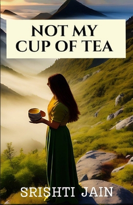 Not my cup of tea 819638534X Book Cover