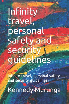Infinity travel, personal safety and security g... B08Q6VGKZM Book Cover