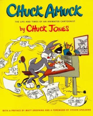Chuck Amuck: The Life and Times of an Animated ... 0374526206 Book Cover