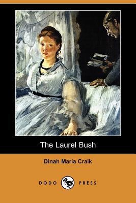 The Laurel Bush (Dodo Press) 140658584X Book Cover