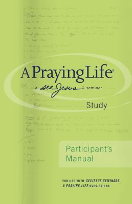 A Praying Life Study: seeJesus Ministries Semin... 1941178022 Book Cover