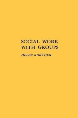 Social Work With Groups 0231029659 Book Cover