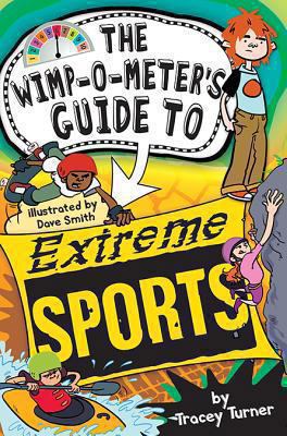 The Wimp-O-Meter's Guide to Extreme Sports 1438003994 Book Cover