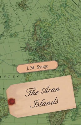 The Aran Islands 1443784729 Book Cover