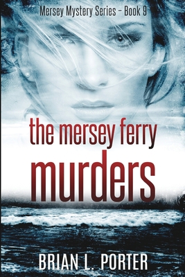 The Mersey Ferry Murders (Mersey Murder Mysteri... 1006584358 Book Cover