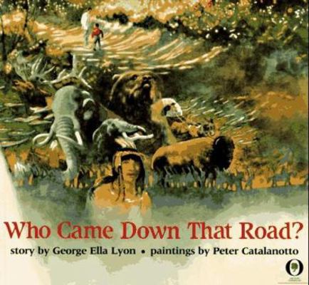 Who Came Down That Road? 0531070735 Book Cover