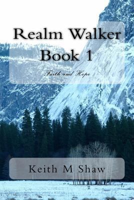 Realm Walker book 1: Faith and Hope 1537538497 Book Cover