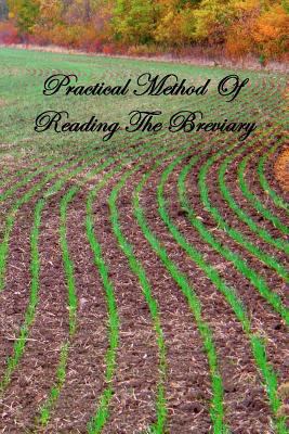 Practical Method Of Reading The Breviary 1453777962 Book Cover