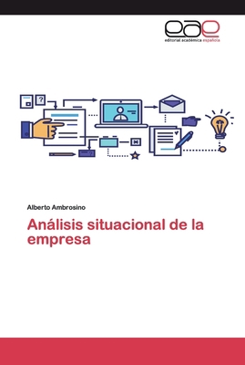 Análisis situacional de la empresa [Spanish] 6202113014 Book Cover