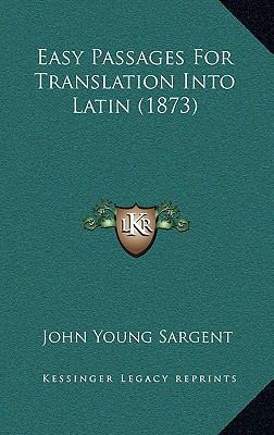 Easy Passages for Translation Into Latin (1873) 116471192X Book Cover