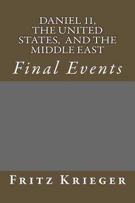 Daniel 11, the United States, and the Middle Ea... 151947881X Book Cover