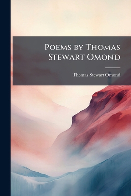 Poems by Thomas Stewart Omond 1273576705 Book Cover