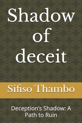 Shadow of deceit: Deception's Shadow: A Path to... B0DPJK4M8K Book Cover