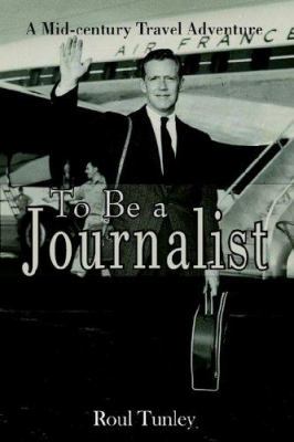 To Be a Journalist 1420836285 Book Cover