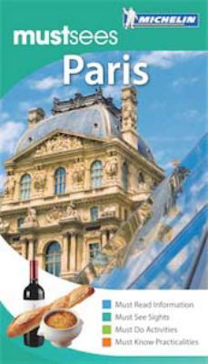 Michelin Must Sees Paris 1907099026 Book Cover