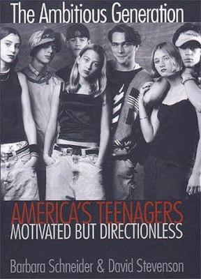 The Ambitious Generation: Americas Teenagers, M... 0300079826 Book Cover