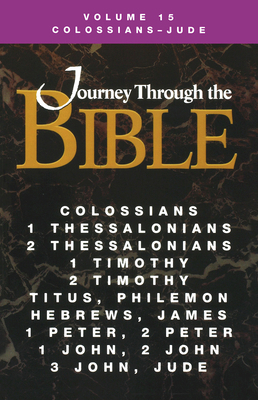 Journey Through the Bible Volume 15, Colossians... 1426761902 Book Cover