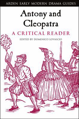 Antony and Cleopatra: A Critical Reader 1350049905 Book Cover