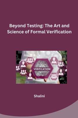 Beyond Testing: The Art and Science of Formal V... 3384257367 Book Cover