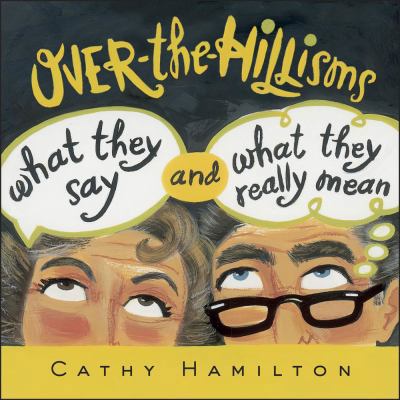 Over-The-Hillisms: What They Say and What They ... 0740747436 Book Cover