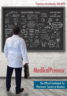 MedikalPreneur: The Official Guidebook for Phys... 1956879005 Book Cover